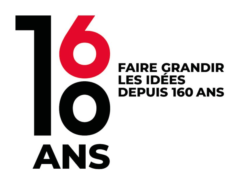 160 ans - Faire grandir les idées depuis 160 ans